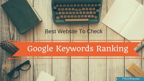 Best Website To Check Google Keywords Ranking