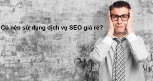 Dịch vụ SEO giá rẻ
