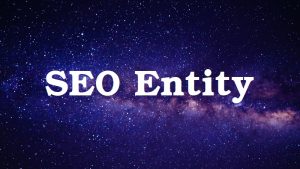 seo entity là gì