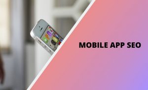Cách SEO App lên Top Google và App Mobile