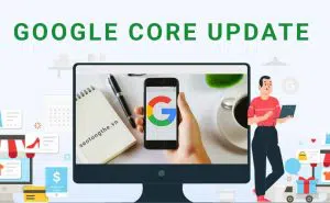 10 cách cải thiện thứ hạng SEO sau khi Google Core Update