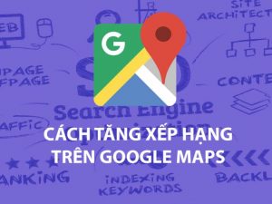 cach-tang-xep-hang-tren-google-map