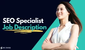 mô tả công việc SEO Specialist