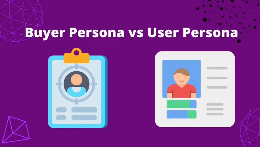 User Persona và Buyer Persona