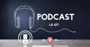 Podcast là gì
