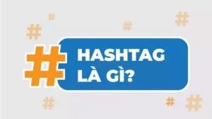 Hashtag là gì