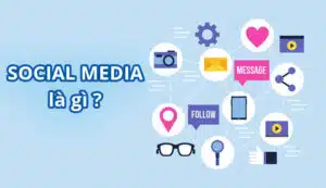 Social Media là gì? Social Media hoạt động như thế nào? 1 Social Media là gì