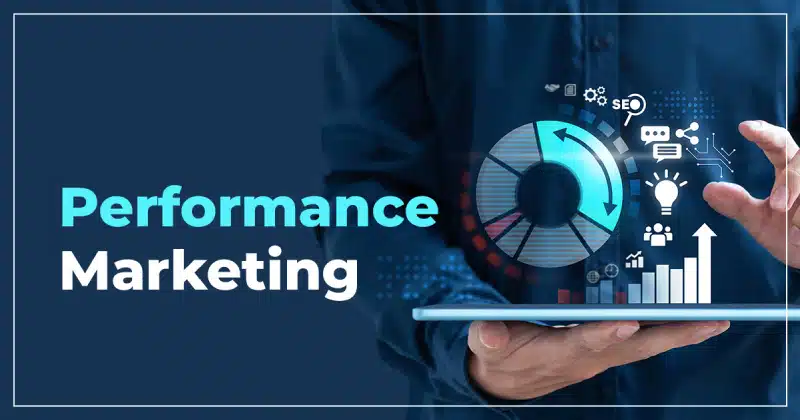 Performance Marketing là gì và nó hoạt động như thế nào? 4 Performance Marketing là gì? Cách hoạt động của Performance Marketing