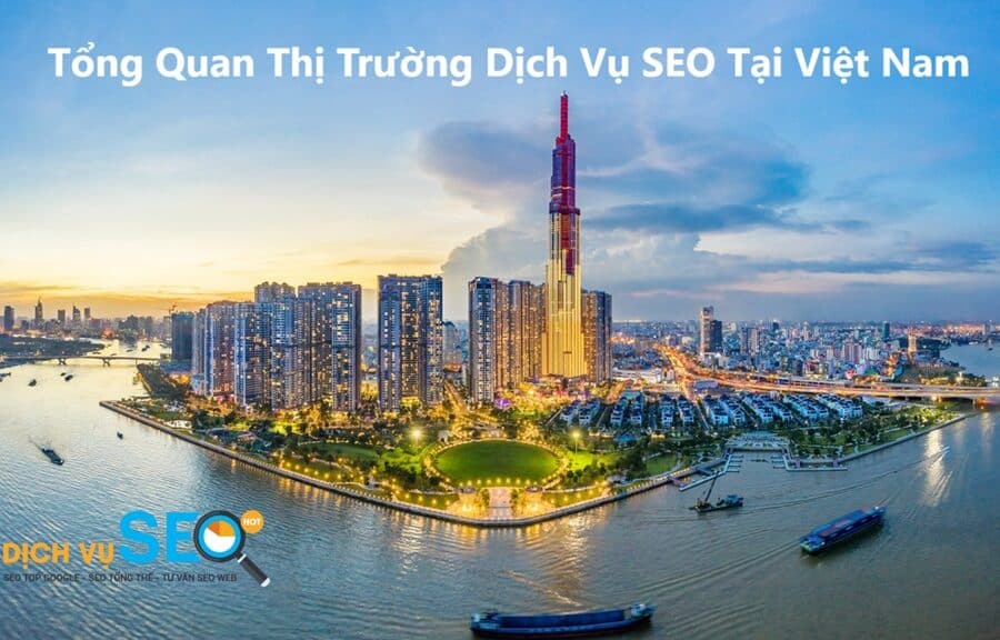 Tổng quan về thị trường dịch vụ SEO tại Việt Nam 2025