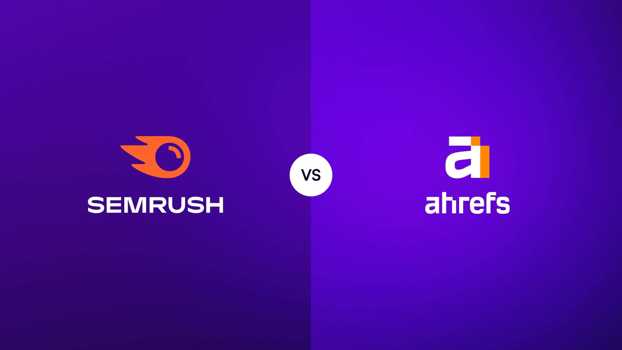 Semrush vs ahrefs