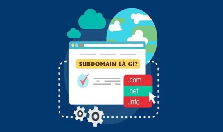 Subdomain là gì? Cách tạo Subdomain và Subdomain trong SEO 10 Subdomain là gì