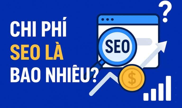 Chi phí SEO là bao nhiêu?