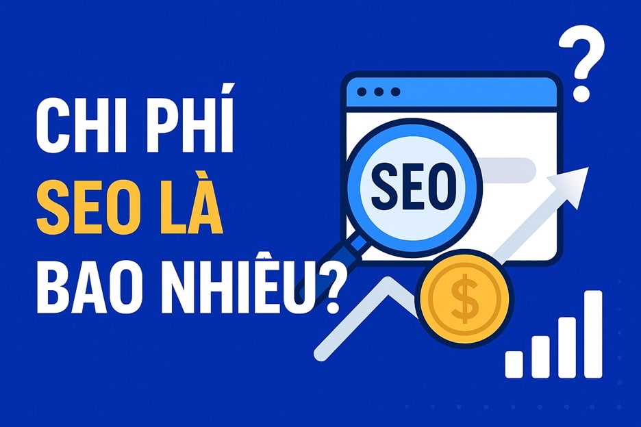 Chi phí SEO là bao nhiêu?