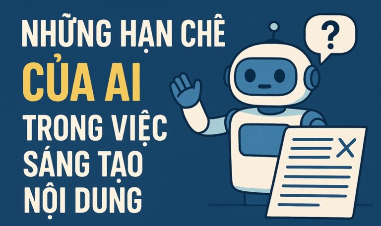 7 hạn chế của AI trong việc sáng tạo nội dung