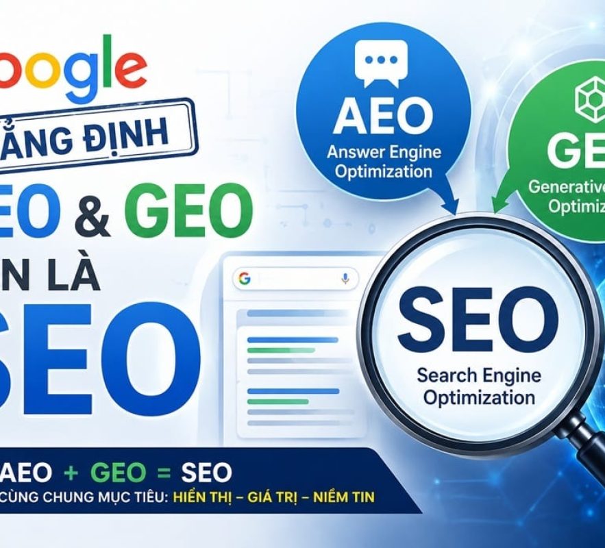 Google khẳng định AEO và GEO vẫn là SEO